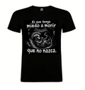 El que tenga miedo a morir, que no nazca — Camiseta Rokero DELAKALLE