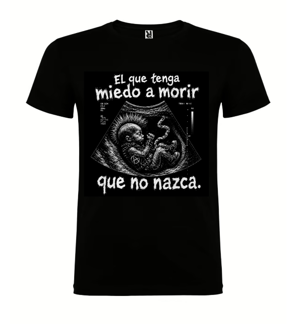 El que tenga miedo a morir, que no nazca — Camiseta Rokero DELAKALLE
